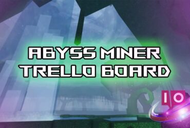Abyss Miner: Virallinen Trello & Discord Links Guide