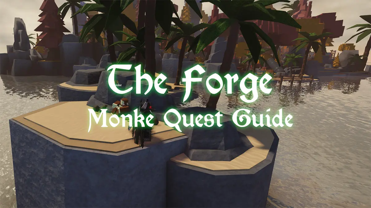Forge Monkey Quest Guide: Avaa Monke Business Badge